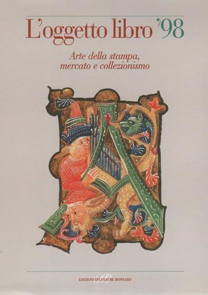 L' oggetto libro '98. Arte della stampa, mercato e collezionismo - copertina