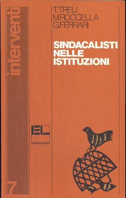Sindacalisti nelle istituzioni - Tiziano Treu,Giuseppe Ferrari - copertina