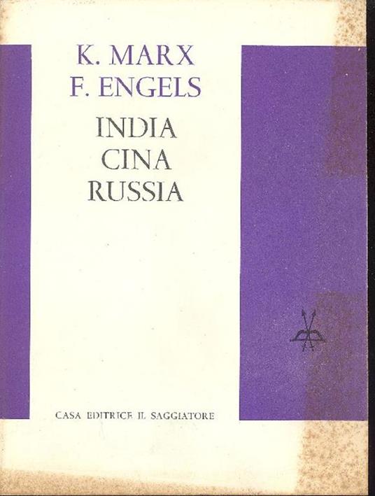 India Cina Russia - Karl Marx,Friedrich Engels - copertina