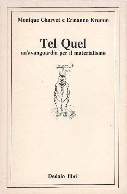 Tel Quel. Un'avanguardia per il materialismo - Monique Charvet,Ermanno Krumm - copertina