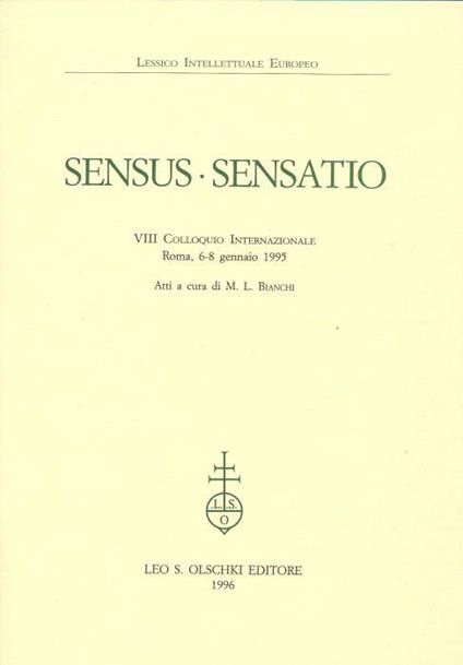 Sensus-Sensatio. VIII Colloquio Internazionale - M. L. Bianchi - copertina