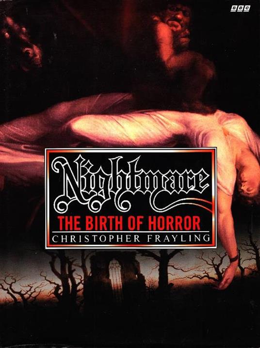 Nightmare. The Birth of Horror - Christopher Frayling - copertina