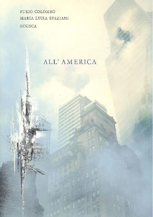 All'America - Furio Colombo,Maria Luisa Spaziani - copertina