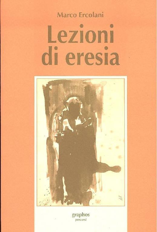 Lezioni di eresia - Marco Ercolani - copertina