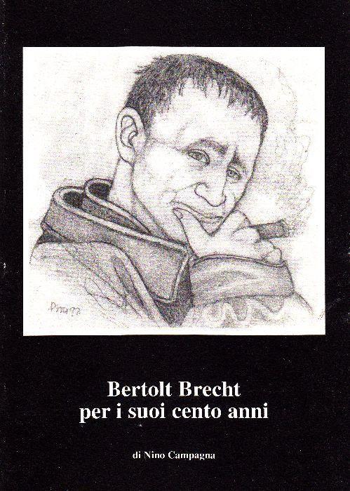 Bertolt Brecht per i suoi cento anni - Nino Campagna - copertina