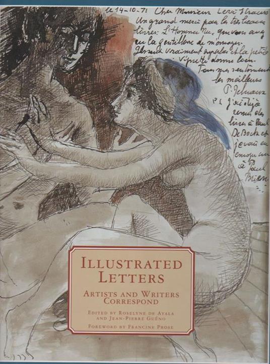 Illustrated Letters. Artists and Writers Correspond - Roselyne de Ayala - copertina