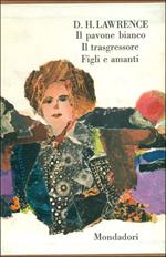 Il pavone bianco. Il trasgressore. Figli e amanti