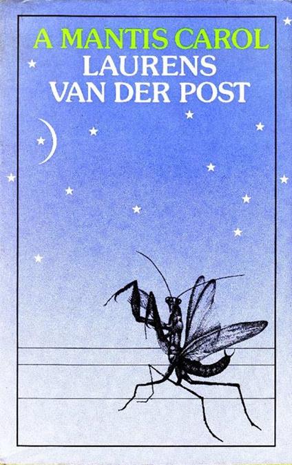 A Mantis Carol - Laurens Van der Post - copertina