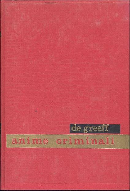 Anime criminali - Stefano De Greeff - copertina