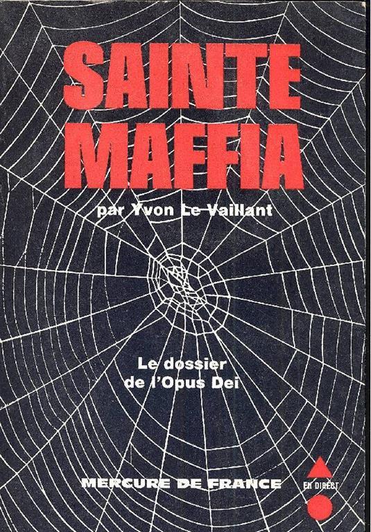Sainte Maffia. Le dossier de l'Opus Dei - Yvon Le Vaillant - copertina