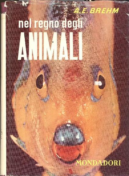Nel regno degli animali - Alfred E. Brehm - copertina