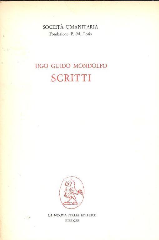 Ugo Guido Mondolfo. Scritti - Ugo Guido Mondolfo - copertina