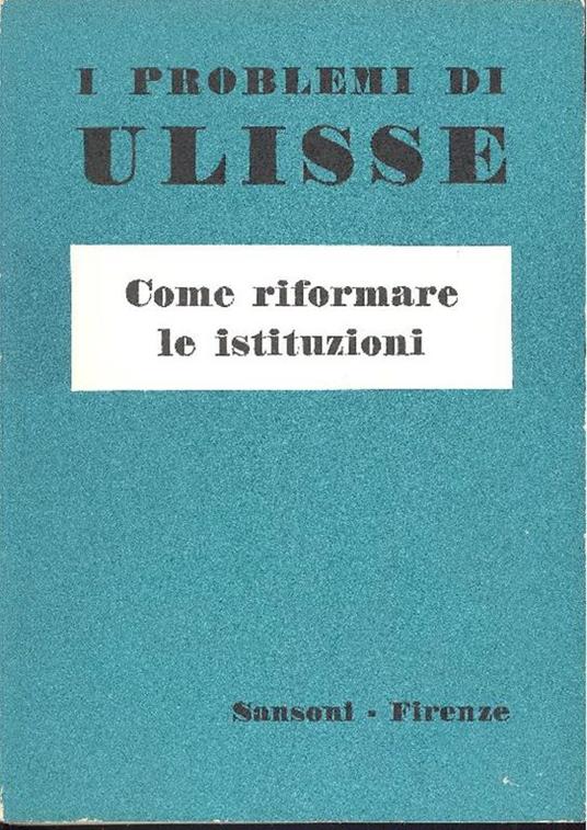 I problemi di Ulisse. Come riformare le istituzioni - copertina