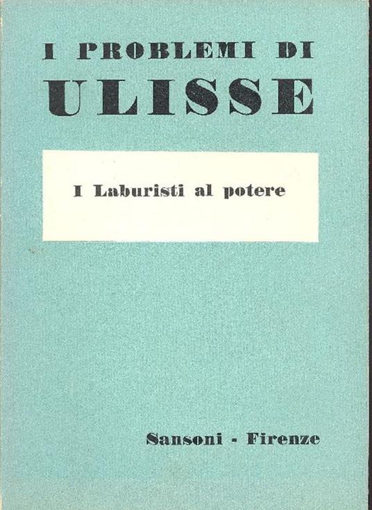 I problemi di Ulisse.I Laburisti al potere - copertina