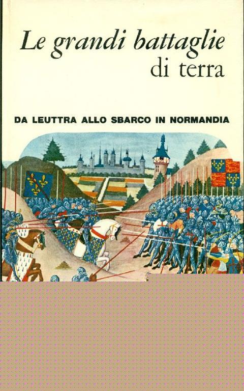 Le grandi battaglie di terra - Aldo Lualdi,Guido Crepax,Sergio Martini - copertina