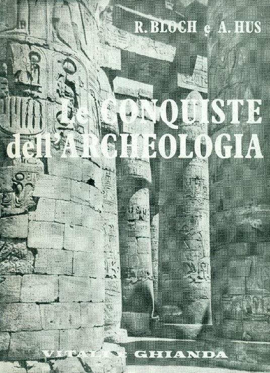 Le conquiste dell'archeologia - Raymond Bloch - copertina