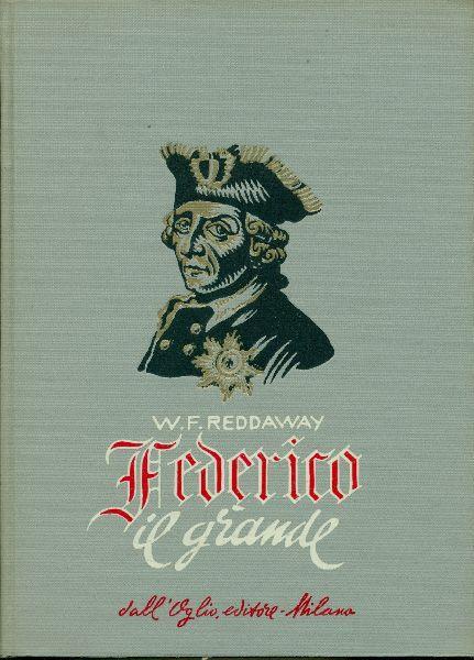 Federico il Grande - W. F. Reddaway - copertina