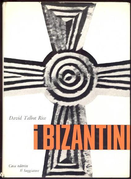 I Bizantini - David Talbot Rice - copertina