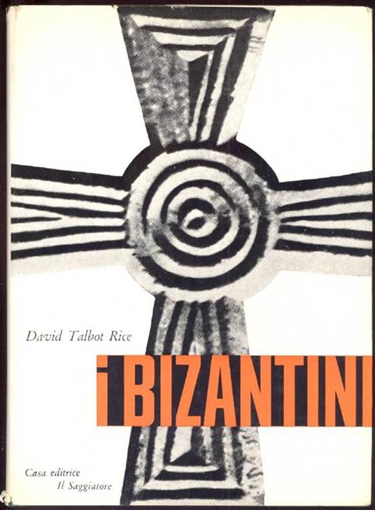 I Bizantini - David Talbot Rice - copertina