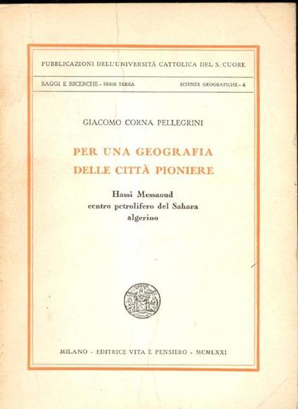 Per una geografia delle città pioniere - Giacomo Corna Pellegrini - copertina