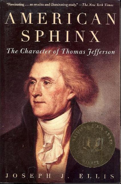 American Sphinx. The Character of Thomas Jefferson - Joseph J. Ellis - copertina
