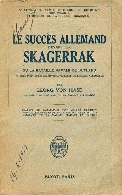 Le succès allemand devant le Skagerrak. Ou la bataille navale du Jutland - Georg von Hase - copertina