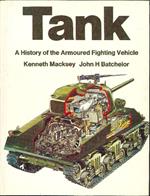 Tank. A History of the Armoured Fighting Vehicle