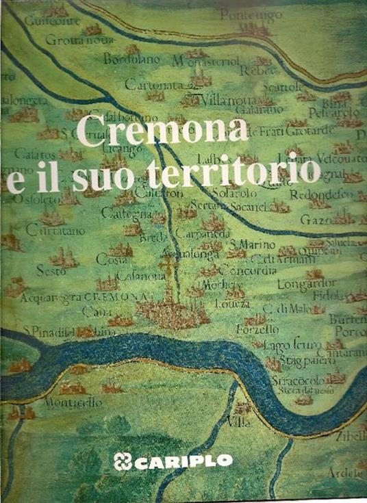 Cremona e il suo territorio - Giorgio Rumi - copertina