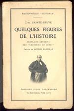 Quelques figures de l'histoire. Portraits extraits des ''Causeries du lundì'