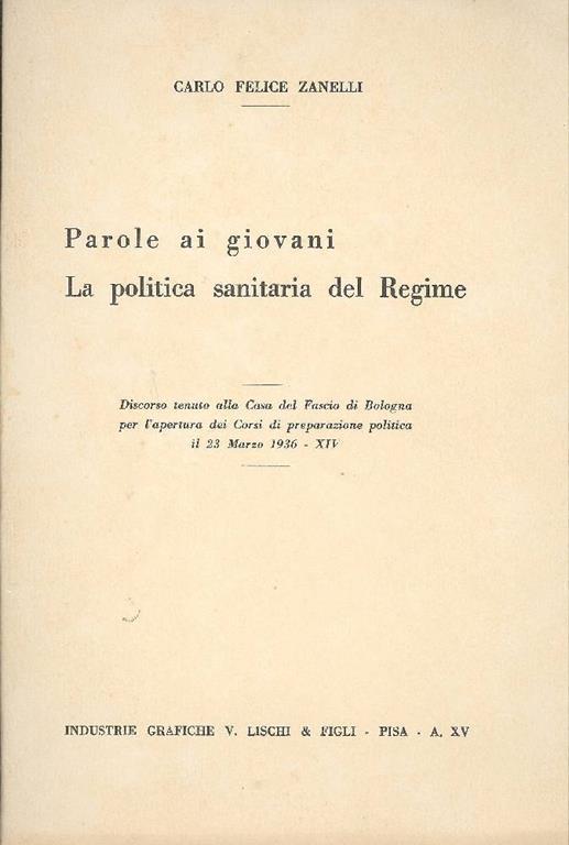 Parole ai giovani. La politica sanitaria del Regime - Carlo Felice Zanelli - copertina