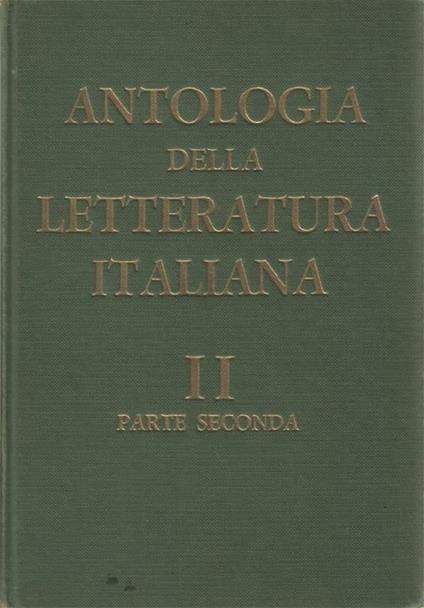 Antologia della letteratura italiana per le scuole medie superiori. Con introduzioni sugli aspetti della società e delle lettere. II. Dal Cinquecento alla fine del Settecento. Parte seconda: Il Settecento - Angelo Gianni,Mario Balestrieri - copertina