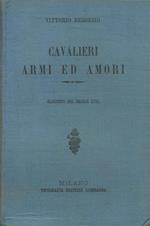 Cavalieri, armi ed amori. Racconto storico del secolo XVII