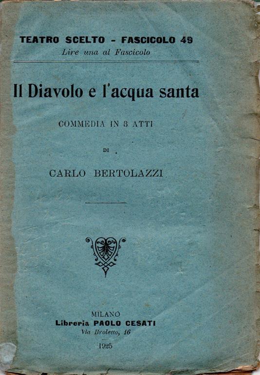 Il Diavolo e l'acqua santa. Commedia in tre atti - Carlo Bertolazzi - copertina