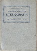 Trattato completo di stenografia ad uso delle Scuole medie e Commerciali. Formazione delle parole - Abbreviazione delle parole - Abbreviazione logica - Letture stenografiche. Seconda edizione migliorata con esercizi graduati di lettura e traduzione