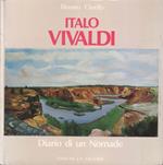 Italo Vivaldi. Diario di un Nomade. Testimonianze di Arnoldo Ciarrocchi e Antonio Russo