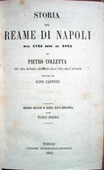 Storia del Reame di Napoli dal 1734 sino al 1825. Con una notizia intorno alla vita dell'autore scritta da Gino Capponi