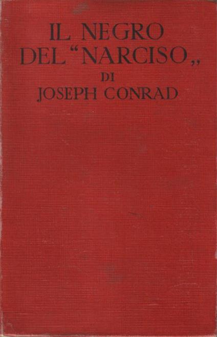 Il negro del \Narciso\" (The nigger of the Narcissus), romanzo. Traduzione dall'inglese di Edgardo Baldi" - Joseph Conrad - copertina
