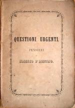 Questioni urgenti. Pensieri di Massimo D'Azeglio