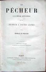 Le Pêcheur a la mouche artificielle et le Pêcheur a toutes lignes, par Charles Massas. Troisième édition augmentée de plusieurs chapitres