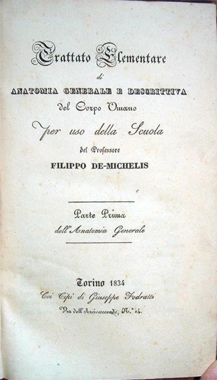 Trattato Elementare di Anatomia generale e descrittiva del corpo umano per uso della Scuola del Professor Filippo De-Michelis - Filippo De Michelis - copertina
