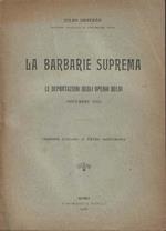 La barbarie suprema. Le deportazioni degli operai belgi (Novembre 1916). Versione italiana di Pietro Santamaria
