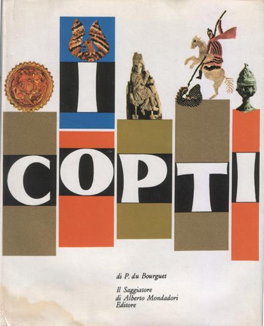 I Copti. Traduzione di Quirino e Enrichetta Maffi - Pierre du Bourguet - copertina
