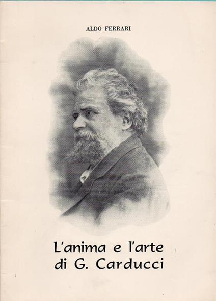 L' anima e l'arte di G. Carducci - Aldo Ferrari - copertina