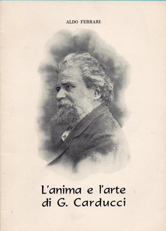L' anima e l'arte di G. Carducci - Aldo Ferrari - copertina