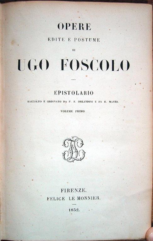 Epistolario raccolto e ordinato da F. S. Orlandini e da E. Mayer - Ugo Foscolo - copertina