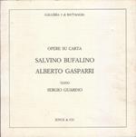Opere su carta. Salvino Bufalino, Alberto Gasparri. Testo: Sergio Guarino
