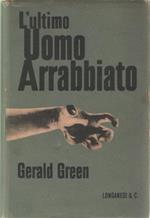 L' ultimo uomo arrabbiato. Romanzo