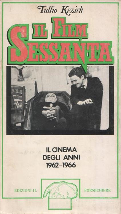 Il FilmSessanta. Il cinema degli anni 1962-1966 - Tullio Kezich - copertina