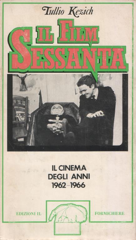 Il FilmSessanta. Il cinema degli anni 1962-1966 - Tullio Kezich - copertina