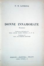Donne innamorate. Romanzo. Traduzione dall'inglese di Rosa Adler, Maria Picolli e G. P. D Prefazione di Gius. Pulvirenti Dottori
